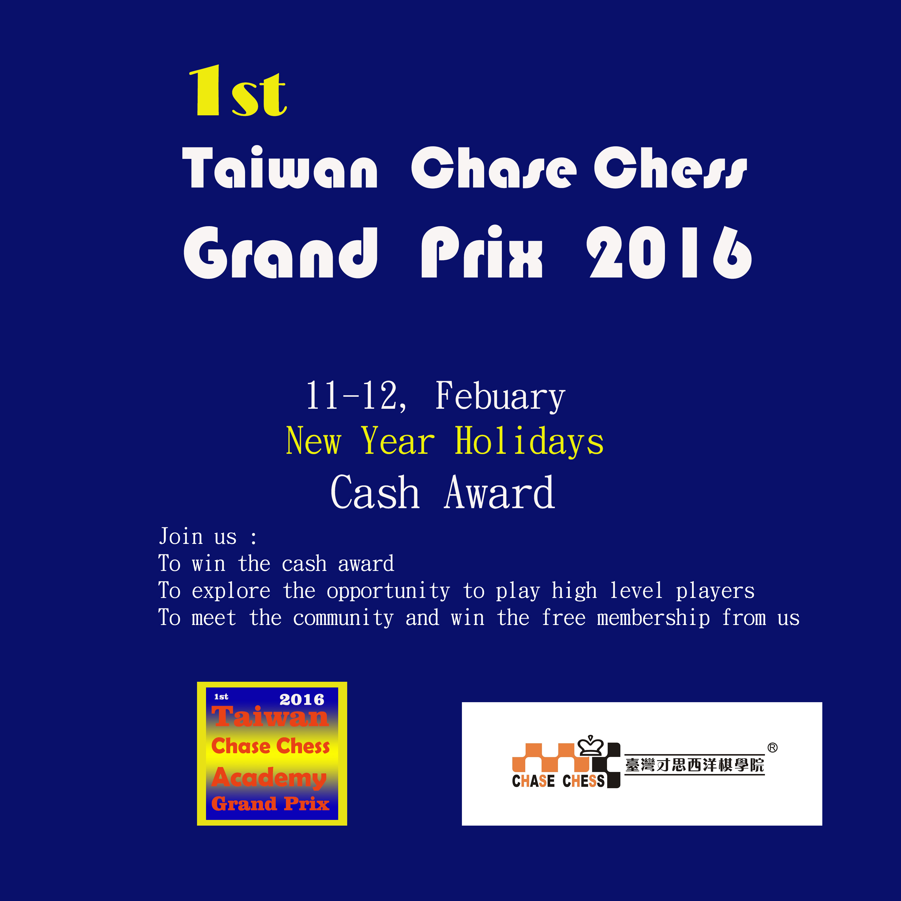The 1st Taiwan Chase Chess Academy Grand Prix 2016 , on Feb 11-12